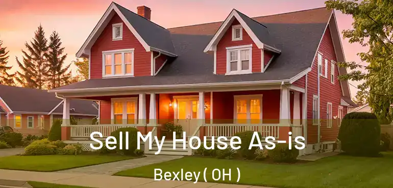  Sell My House As-is Bexley ( OH )