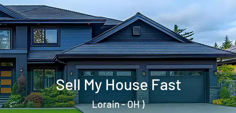  Sell My House Fast Lorain - OH )