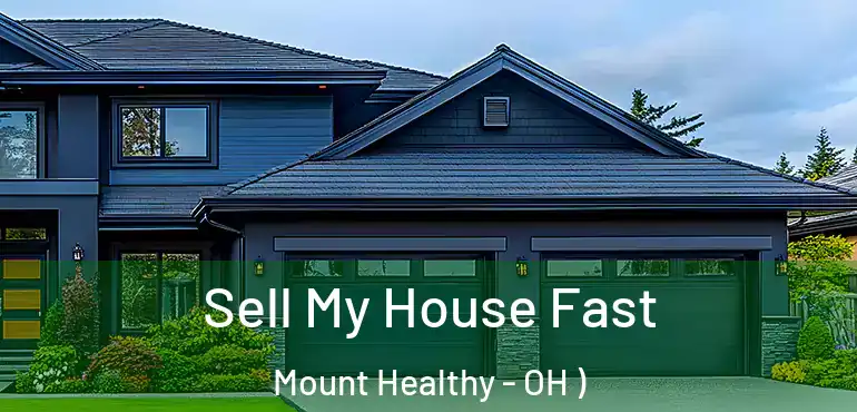 Sell My House Fast Mount Healthy - OH )
