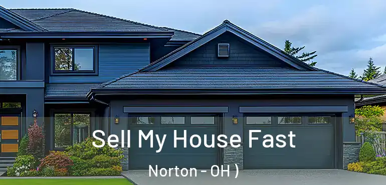  Sell My House Fast Norton - OH )
