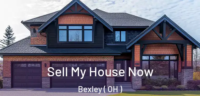  Sell My House Now Bexley ( OH )