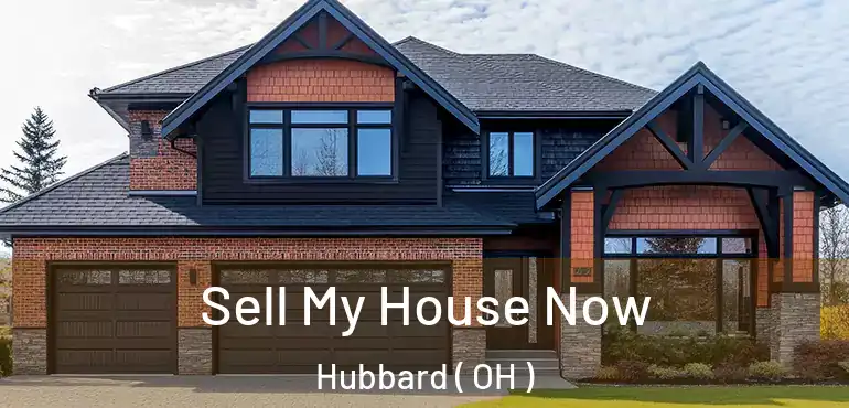  Sell My House Now Hubbard ( OH )