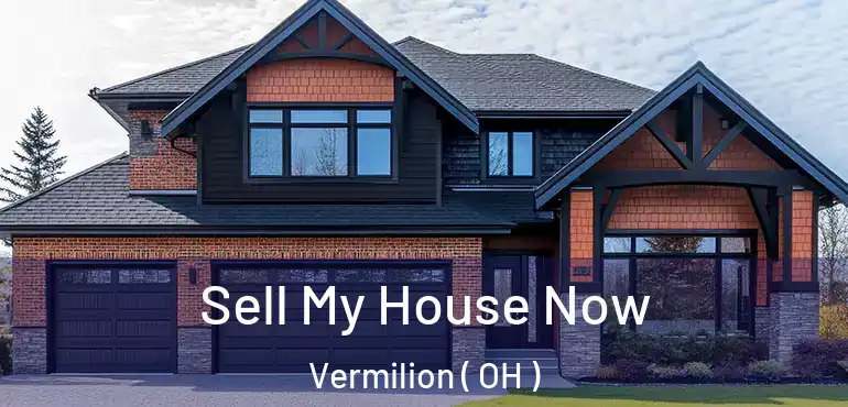  Sell My House Now Vermilion ( OH )