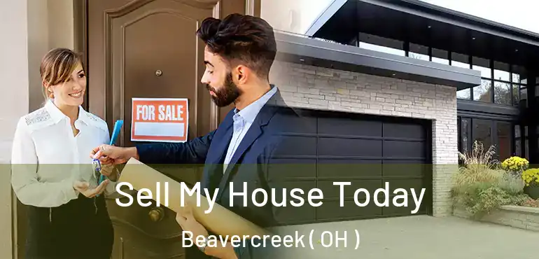  Sell My House Today Beavercreek ( OH )