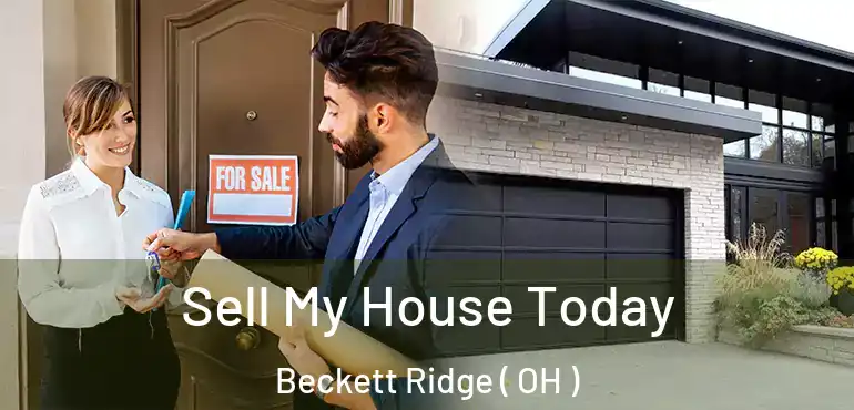 Sell My House Today Beckett Ridge ( OH )
