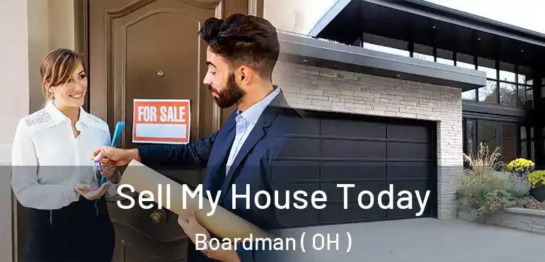  Sell My House Today Boardman ( OH )