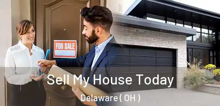  Sell My House Today Delaware ( OH )