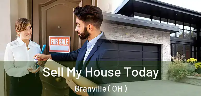  Sell My House Today Granville ( OH )