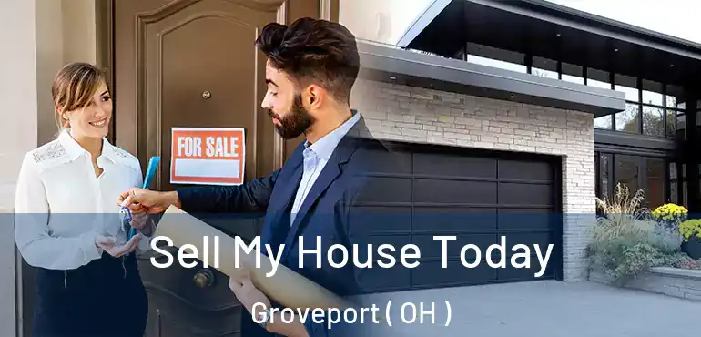  Sell My House Today Groveport ( OH )