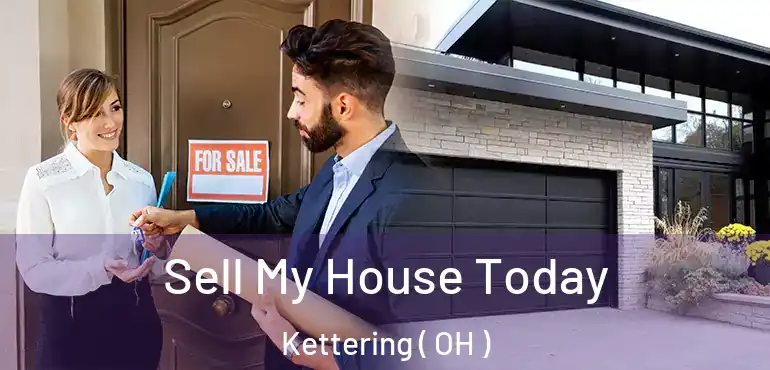  Sell My House Today Kettering ( OH )