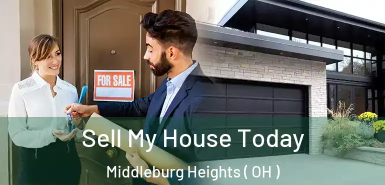  Sell My House Today Middleburg Heights ( OH )