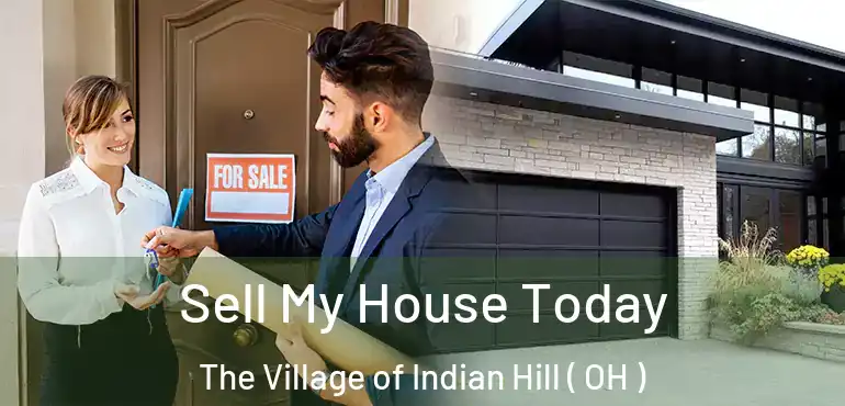  Sell My House Today The Village of Indian Hill ( OH )