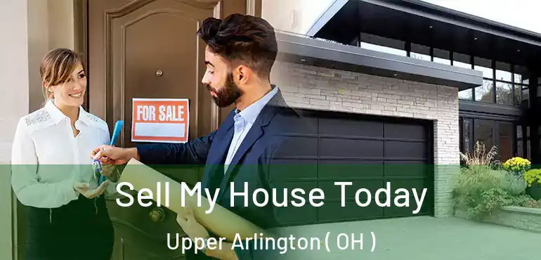  Sell My House Today Upper Arlington ( OH )