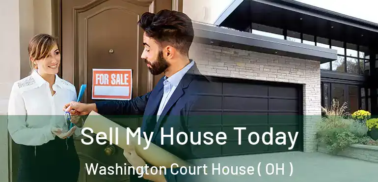  Sell My House Today Washington Court House ( OH )