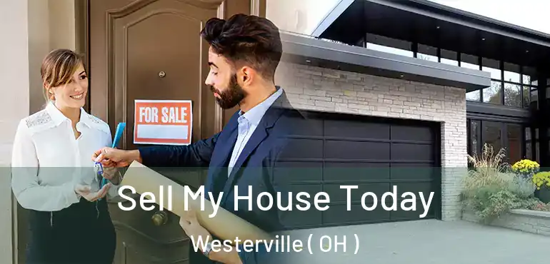  Sell My House Today Westerville ( OH )