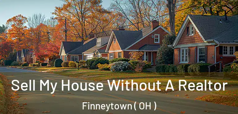  Sell My House Without A Realtor Finneytown ( OH )
