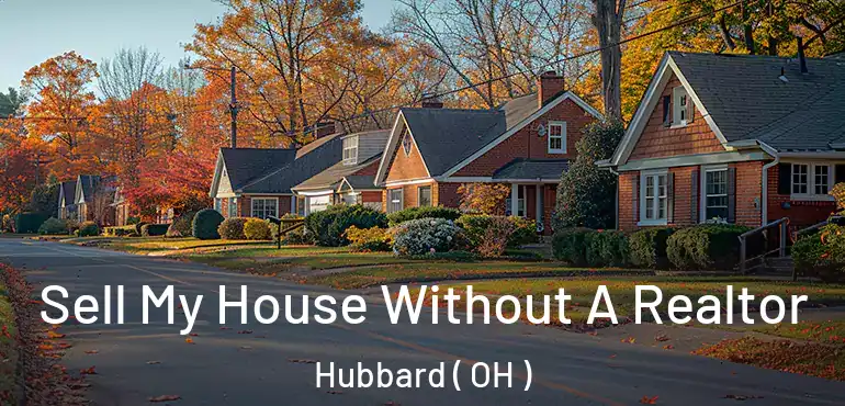  Sell My House Without A Realtor Hubbard ( OH )