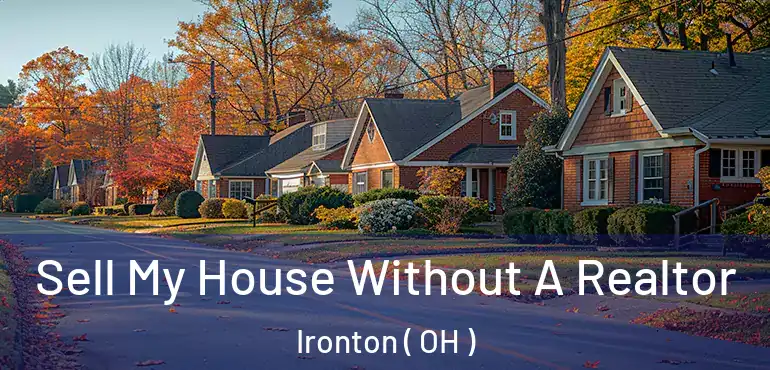  Sell My House Without A Realtor Ironton ( OH )