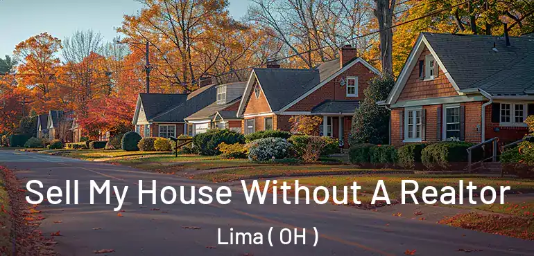  Sell My House Without A Realtor Lima ( OH )