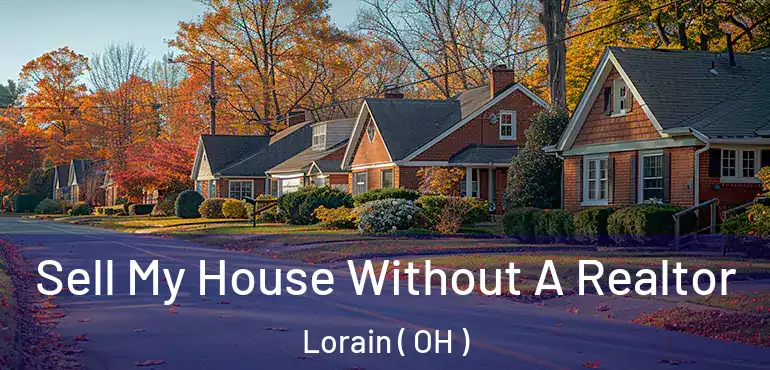  Sell My House Without A Realtor Lorain ( OH )