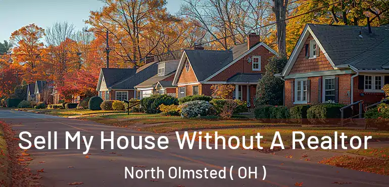  Sell My House Without A Realtor North Olmsted ( OH )