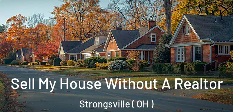  Sell My House Without A Realtor Strongsville ( OH )
