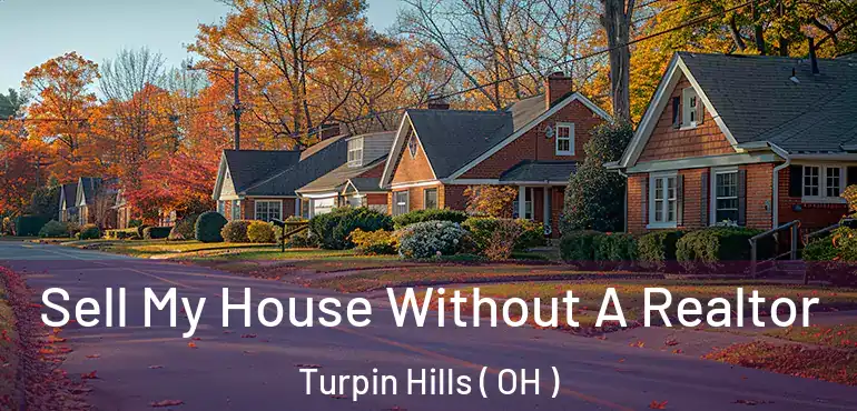  Sell My House Without A Realtor Turpin Hills ( OH )