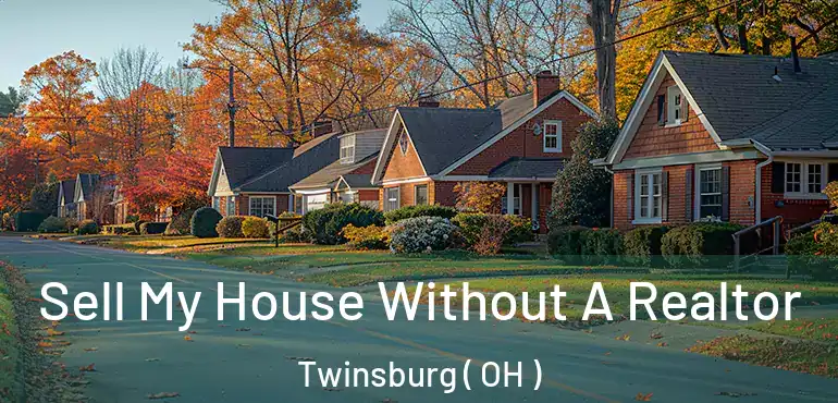  Sell My House Without A Realtor Twinsburg ( OH )