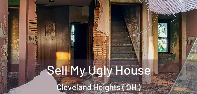  Sell My Ugly House Cleveland Heights ( OH )