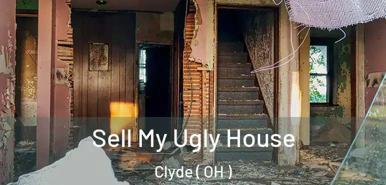  Sell My Ugly House Clyde ( OH )
