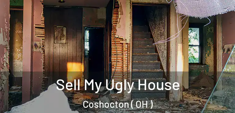  Sell My Ugly House Coshocton ( OH )