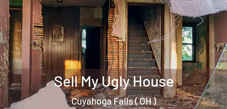  Sell My Ugly House Cuyahoga Falls ( OH )