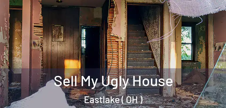  Sell My Ugly House Eastlake ( OH )
