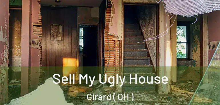  Sell My Ugly House Girard ( OH )