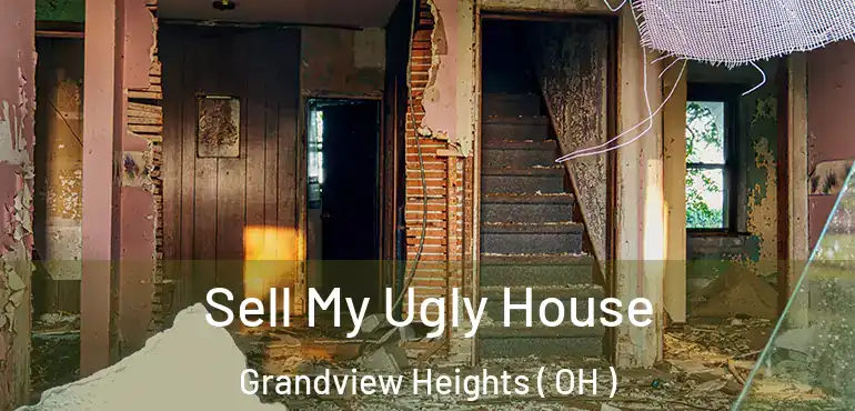  Sell My Ugly House Grandview Heights ( OH )