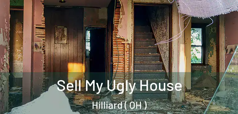 Sell My Ugly House Hilliard ( OH )