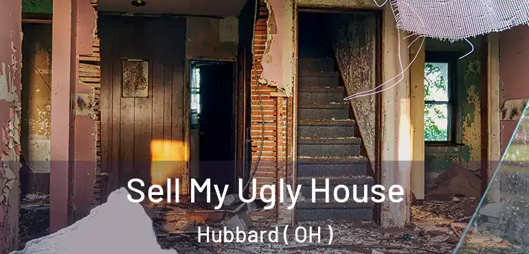  Sell My Ugly House Hubbard ( OH )