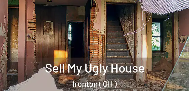  Sell My Ugly House Ironton ( OH )