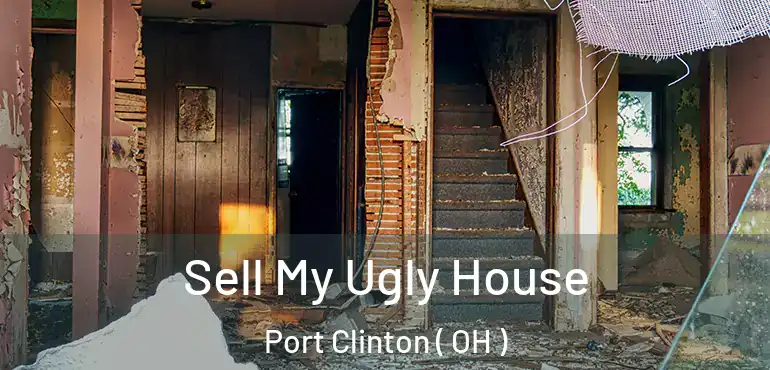  Sell My Ugly House Port Clinton ( OH )