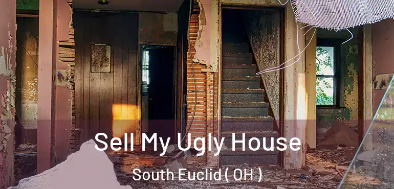  Sell My Ugly House South Euclid ( OH )
