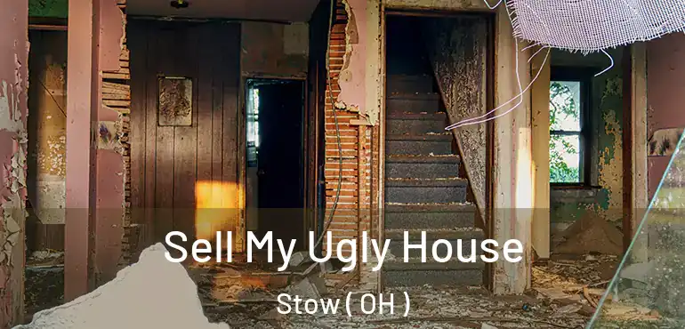  Sell My Ugly House Stow ( OH )