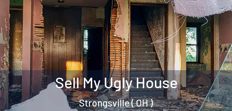  Sell My Ugly House Strongsville ( OH )