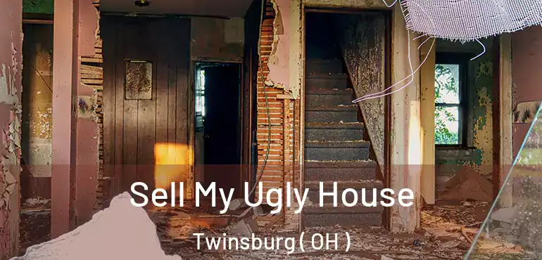  Sell My Ugly House Twinsburg ( OH )
