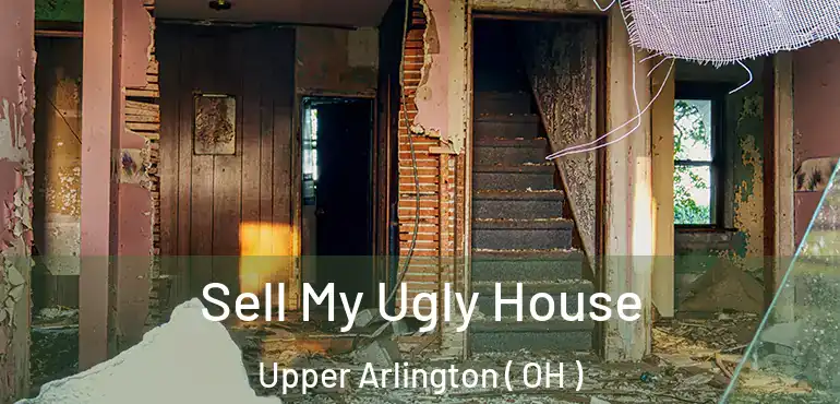  Sell My Ugly House Upper Arlington ( OH )