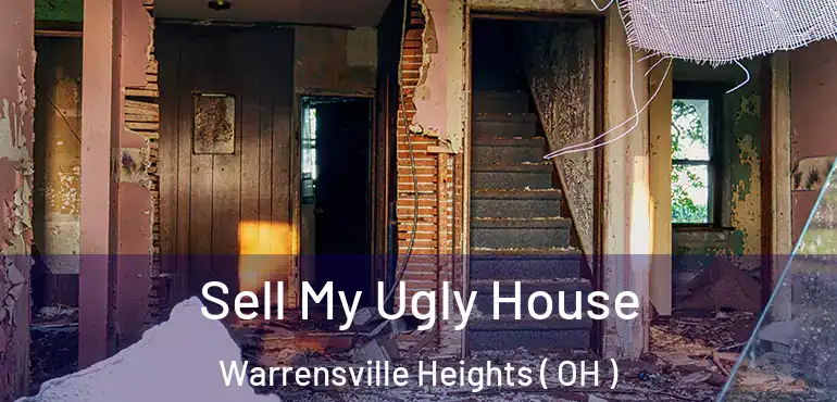  Sell My Ugly House Warrensville Heights ( OH )