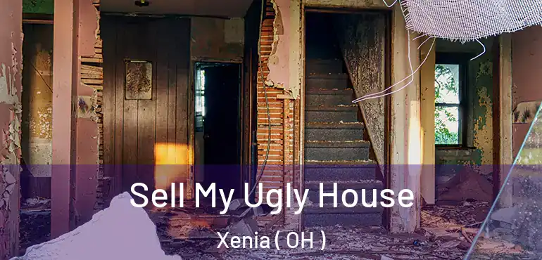  Sell My Ugly House Xenia ( OH )