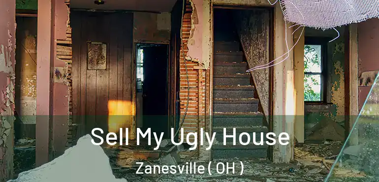  Sell My Ugly House Zanesville ( OH )