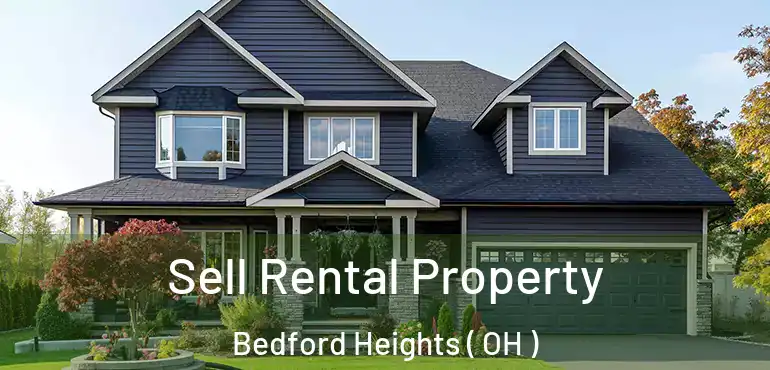  Sell Rental Property Bedford Heights ( OH )