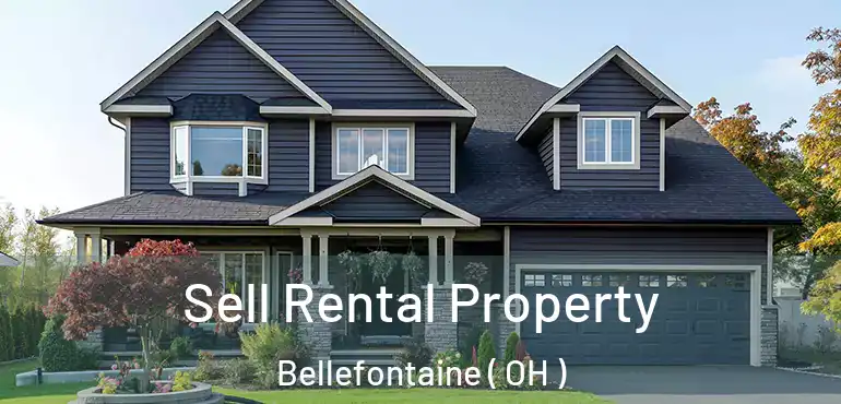  Sell Rental Property Bellefontaine ( OH )