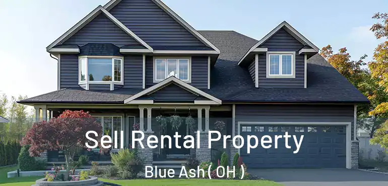  Sell Rental Property Blue Ash ( OH )